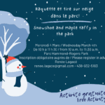 Mercredi 4 Mars Wednesday March 4th De 10 h à 11 h 30 from 10 a.m. to 1130 a.m. Parc Hammond-Rogers Park Inscription obligatoire auprès de Please register in advance Renée Lagacé renee.lagace@g